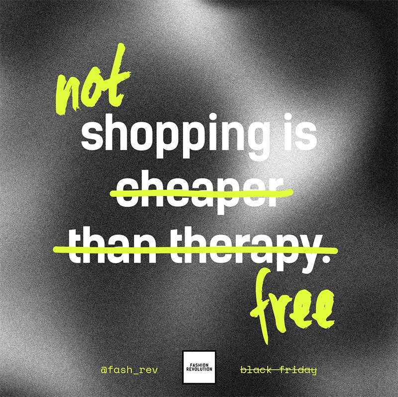 Not shopping is free.