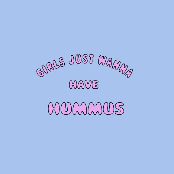 Girls Just Wanna Have Hummus - Hoodie Wit 1