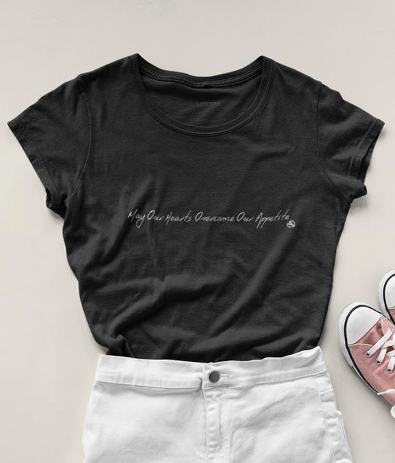 T-Shirt May Our Hearts Overcome Our Appetite Zwart 1