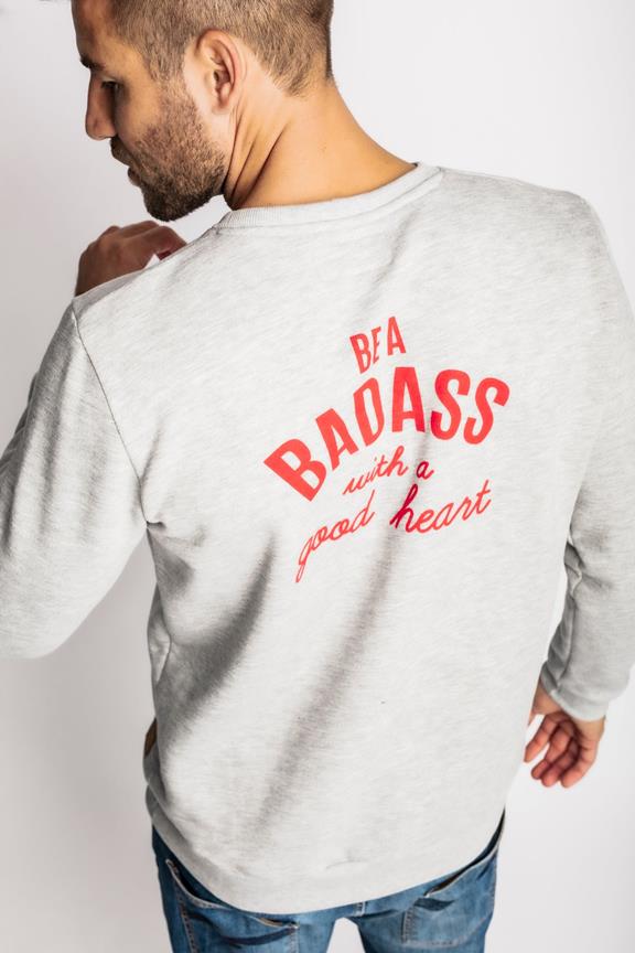 Be A Badass Sweatshirt Grey 5
