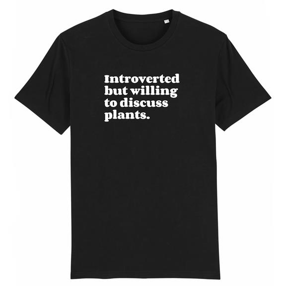 T-Shirt Introverted But Willing To Discuss Plants Zwart 1