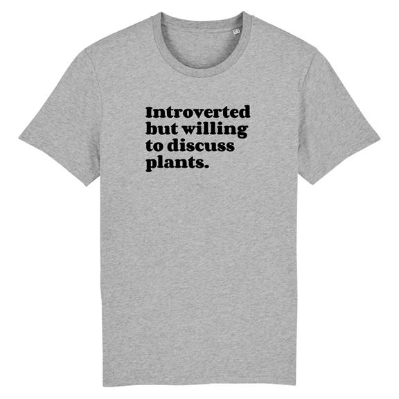 T-Shirt Introvertiert, Aber Bereit, Über Pflanzen Zu Diskutieren Grau 1